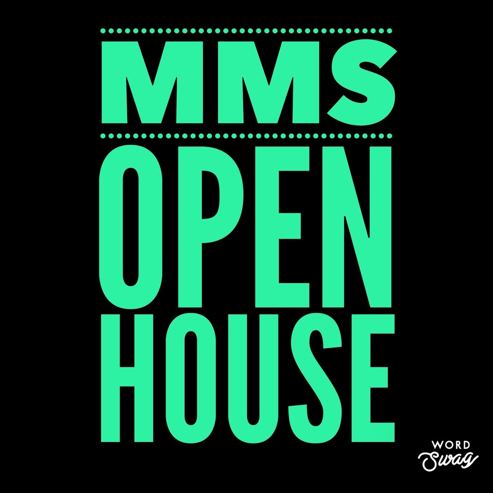 MMS Open House